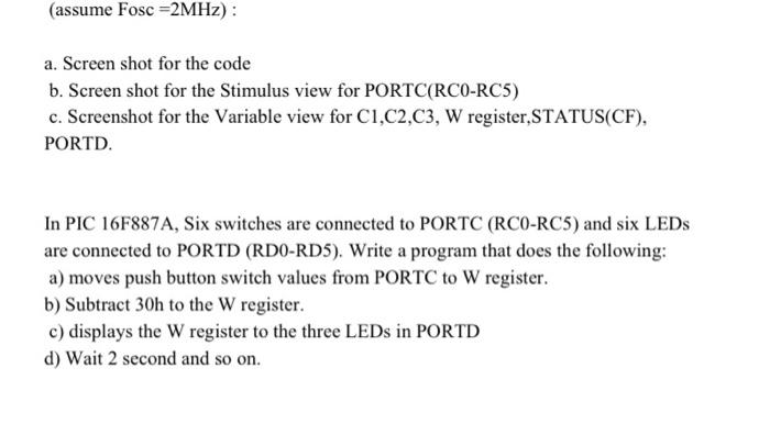 Assume Fosc 2mhz A Screen Shot For The Code B Screen Shot For The Stimulus View For Portc Rco Rc5 C Screenshot Fo 1