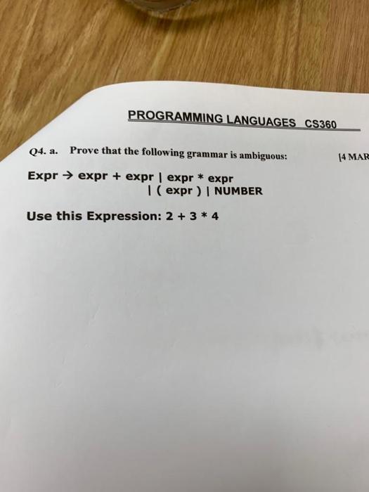 Programming Languages Cs360 14 Mar Q4 A Prove That The Following Grammar Is Ambiguous Expr Expr Expr Expr Expr 1