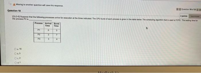 Moving To Another Question Will Save This Response Con Question 18 Points Iclo 61 Suppose That The Following Processes A 1