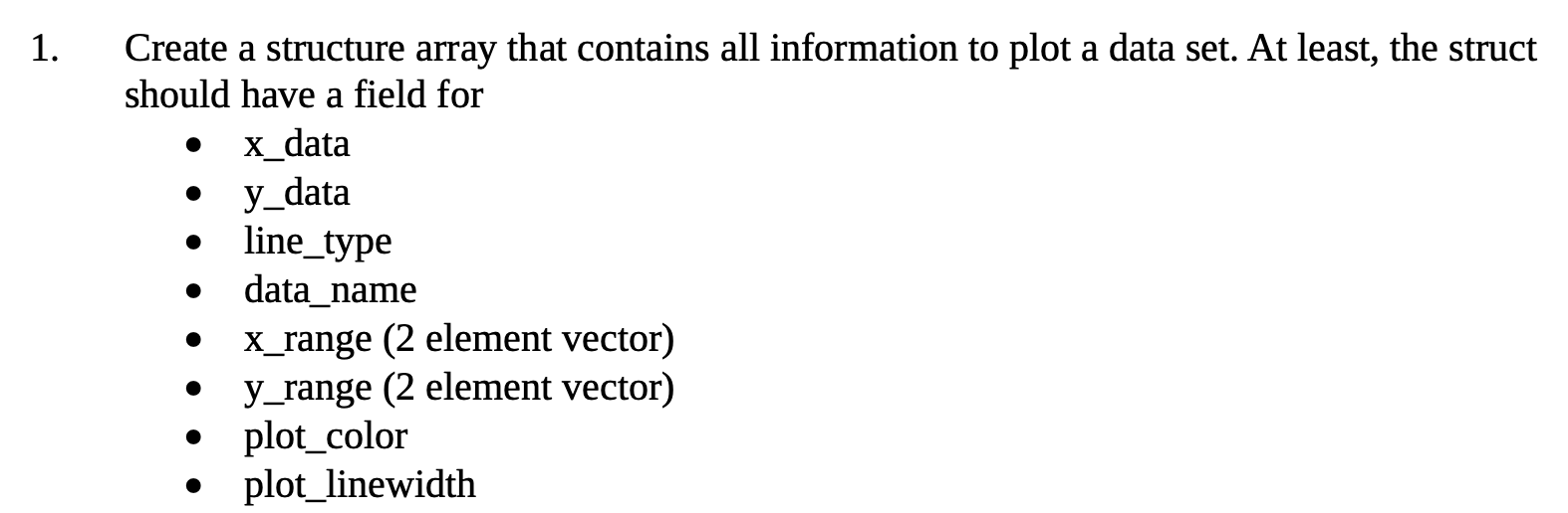 1 Create A Structure Array That Contains All Information To Plot A Data Set At Least The Struct Should Have A Field F 1