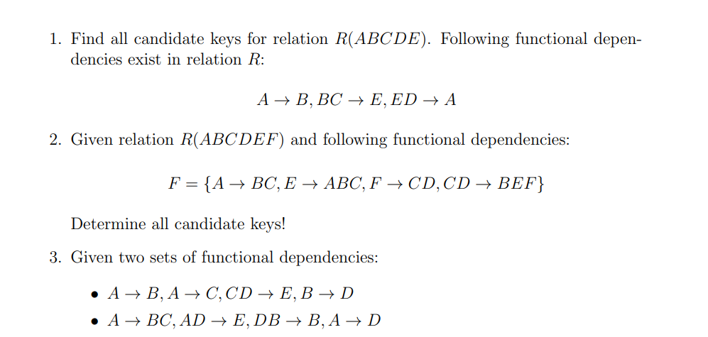 1 Find All Candidate Keys For Relation R Abcde Following Functional Depen Dencies Exist In Relation R A B Bc E 1
