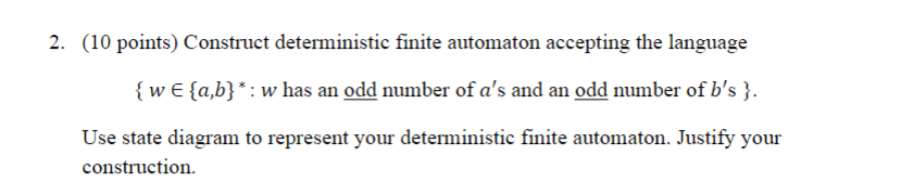 2 10 Points Construct Deterministic Finite Automaton Accepting The Language W E A B W Has An Odd Number Of A S A 1