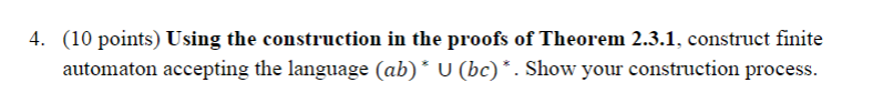 4 10 Points Using The Construction In The Proofs Of Theorem 2 3 1 Construct Finite Automaton Accepting The Language 1