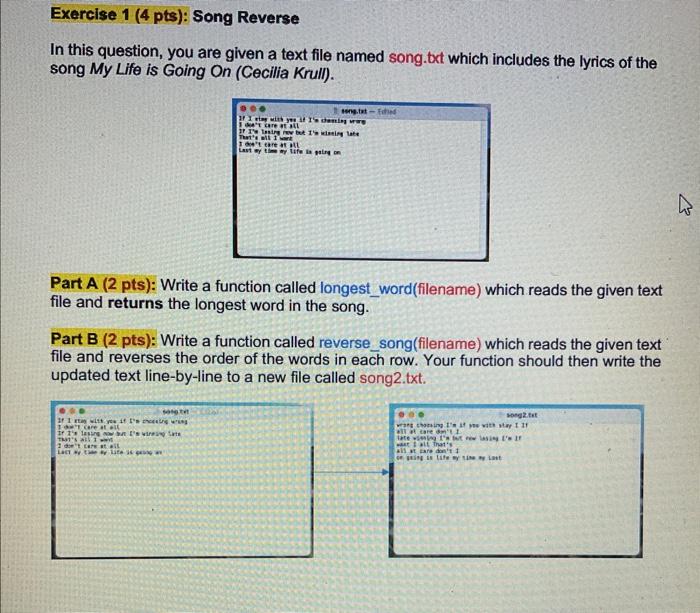 Exercise 1 4 Pts Song Reverse In This Question You Are Given A Text File Named Song Txt Which Includes The Lyrics Of 1