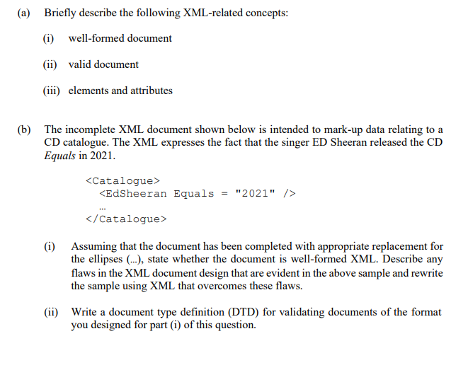 A Briefly Describe The Following Xml Related Concepts I Well Formed Document Ii Valid Document Iii Elements And 1