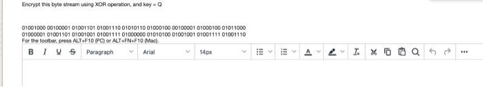 Encrypt This Byte Stream Using Xor Operation And Key 0 0100100000100001 0100110101001110 010101100100010000100001010001 1