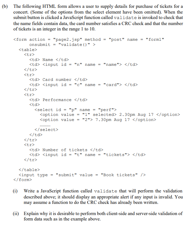 B The Following Html Form Allows A User To Supply Details For Purchase Of Tickets For A Concert Some Of The Options 1