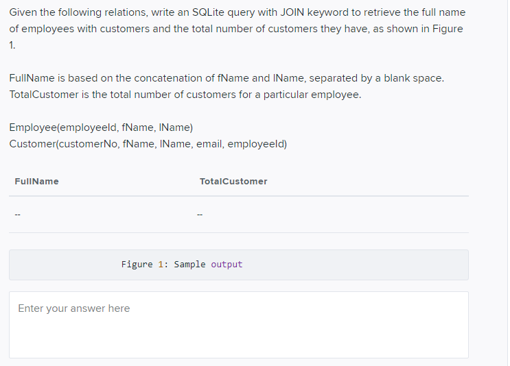 Given The Following Relations Write An Sqlite Query With Join Keyword To Retrieve The Full Name Of Employees With Custo 1