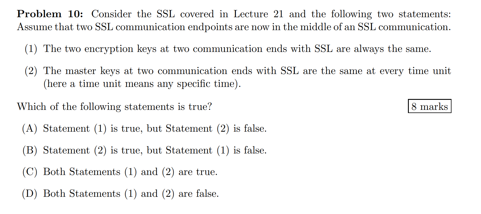 Problem 10 Consider The Ssl Covered In Lecture 21 And The Following Two Statements Assume That Two Ssl Communication E 1