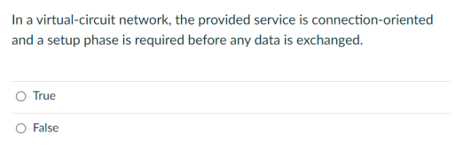 In A Virtual Circuit Network The Provided Service Is Connection Oriented And A Setup Phase Is Required Before Any Data 1