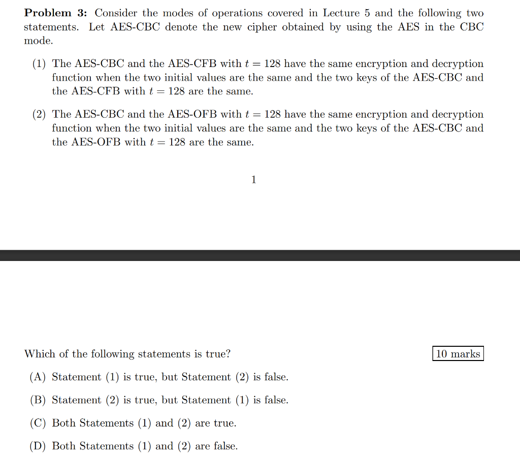 Problem 3 Consider The Modes Of Operations Covered In Lecture 5 And The Following Two Statements Let Aes Cbc Denote Th 1