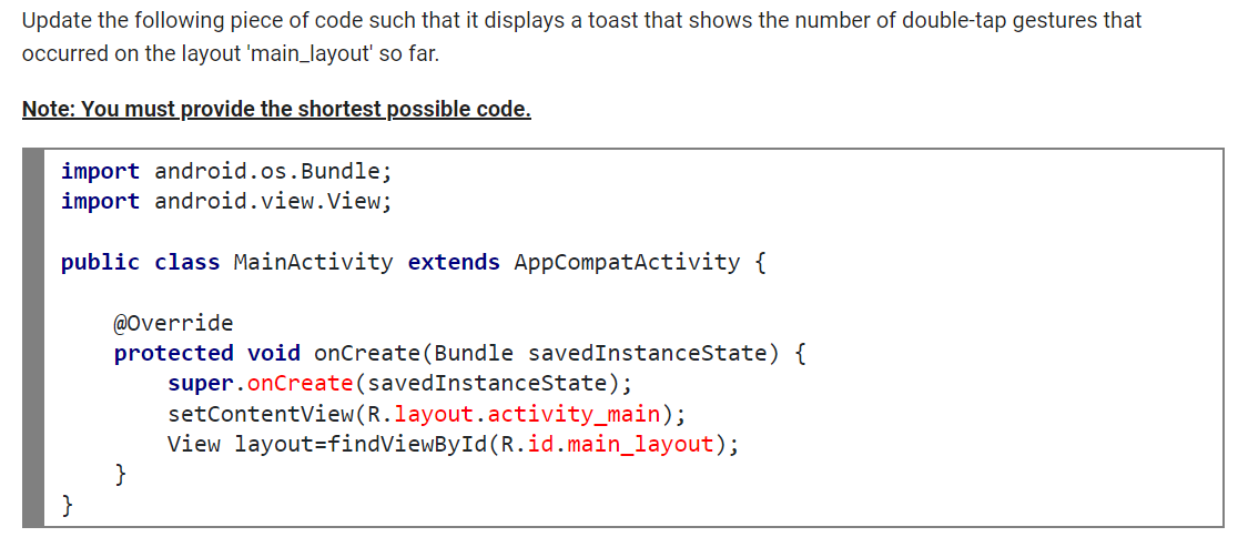 Update The Following Piece Of Code Such That It Displays A Toast That Shows The Number Of Double Tap Gestures That Occur 1