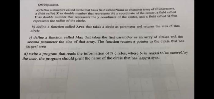 On20points Define A Structure Called Circle That Has A Field Called Name As Character Array Of 20 Characters Field Call 1