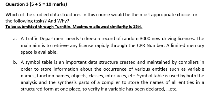 Question 3 5 5 10 Marks Which Of The Studied Data Structures In This Course Would Be The Most Appropriate Choice F 1