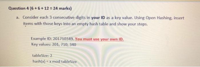 Question 4 6 6 12 24 Marks A Consider Each 3 Consecutive Digits In Your Id As A Key Value Using Open Hashing 1