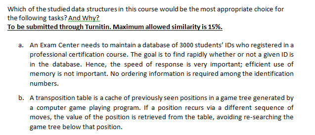 Which Of The Studied Data Structures In This Course Would Be The Most Appropriate Choice For The Following Tasks And Wh 1