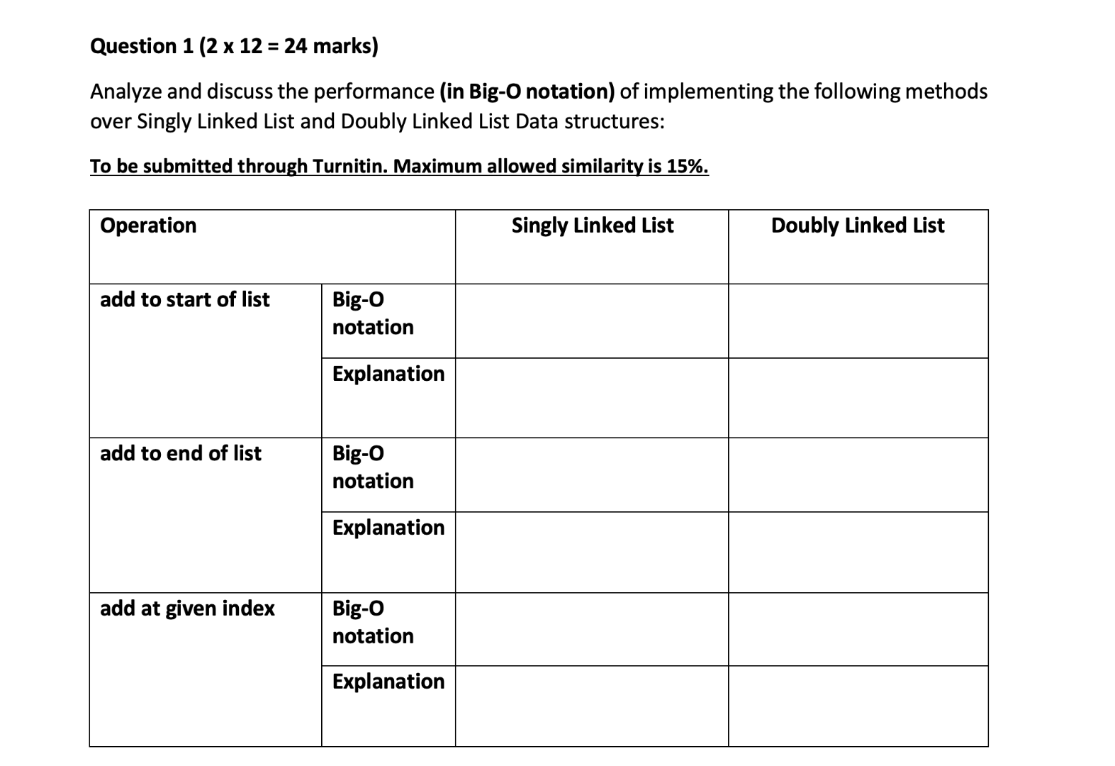 Question 1 2 X 12 24 Marks Analyze And Discuss The Performance In Big O Notation Of Implementing The Following M 1