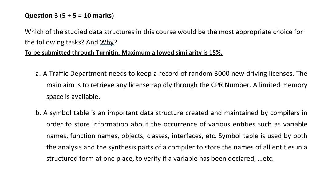 Question 3 5 5 10 Marks Which Of The Studied Data Structures In This Course Would Be The Most Appropriate Choice F 1