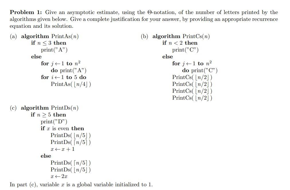 Problem 1 Give An Asymptotic Estimate Using The O Notation Of The Number Of Letters Printed By The Algorithms Given B 1
