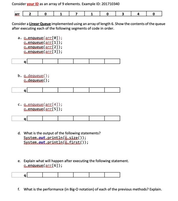 Consider Your Id As An Array Of 9 Elements Example Id 201710340 Arr 2 Consider A Linear Queue Implemented Using An Arr 1