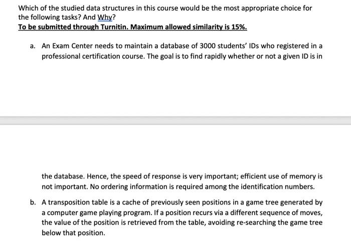 Which Of The Studied Data Structures In This Course Would Be The Most Appropriate Choice For The Following Tasks And Wh 1