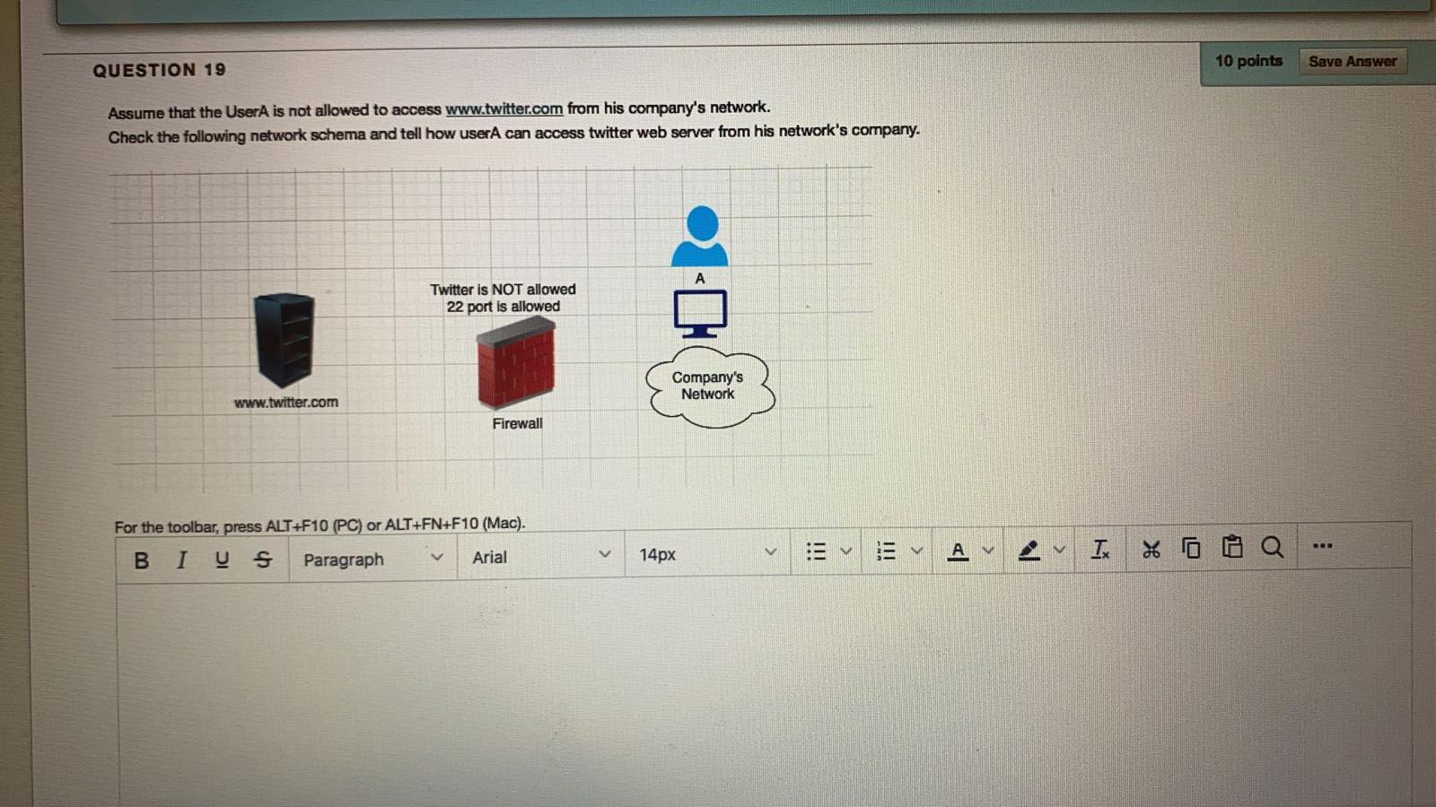 10 Points Save Answer Question 19 Assume That The Usera Is Not Allowed To Access Www Twitter Com From His Company S Netw 1