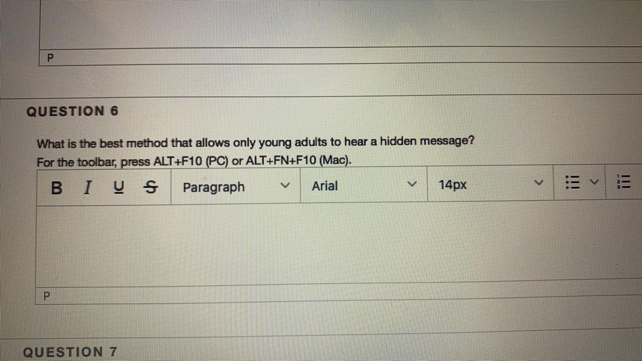 P Question 6 What Is The Best Method That Allows Only Young Adults To Hear A Hidden Message For The Toolbar Press Alt 1
