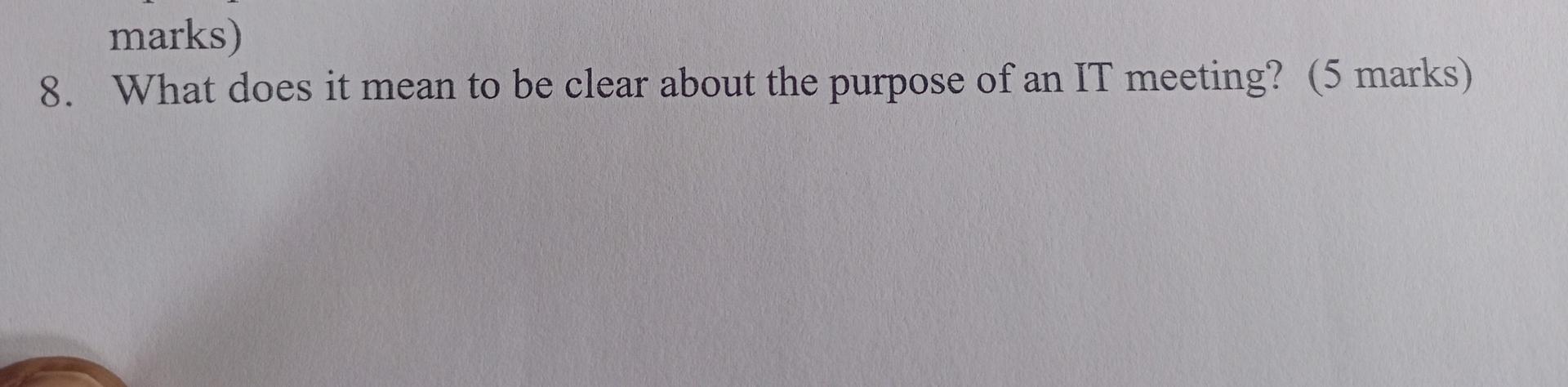 Marks 8 What Does It Mean To Be Clear About The Purpose Of An It Meeting 5 Marks 1