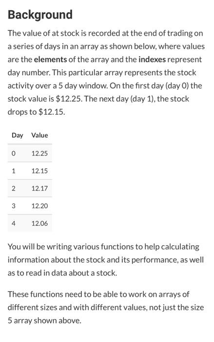 Background The Value Of At Stock Is Recorded At The End Of Trading On A Series Of Days In An Array As Shown Below Where 1