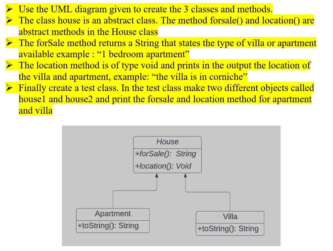 Use The Uml Diagram Given To Create The 3 Classes And Methods The Class House Is An Abstract Class The Method Forsale 1