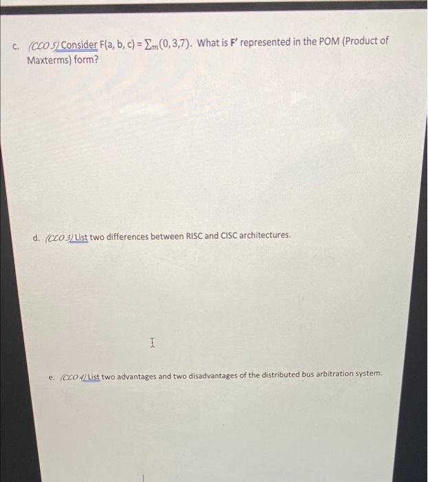 C Clo 5 Consider Fla B C 2m0 3 7 What Is F Represented In The Pom Product Of Maxterms Form D Cco 3 List 1