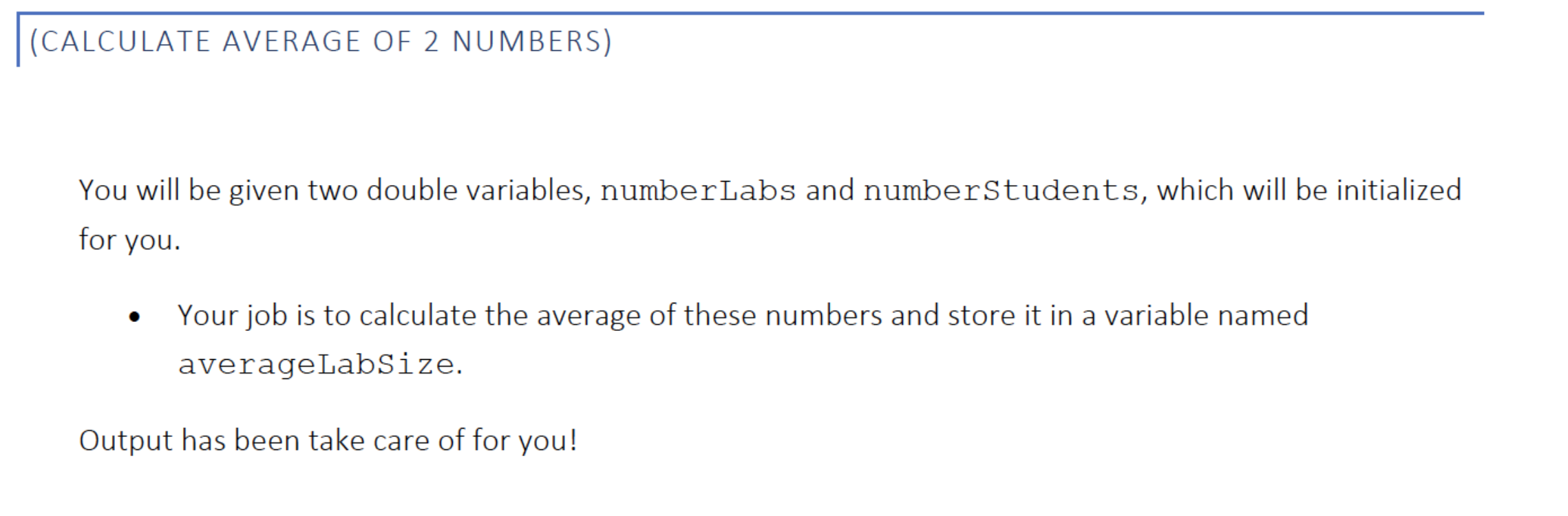 Calculate Average Of 2 Numbers You Will Be Given Two Double Variables Numberlabs And Numberstudents Which Will Be In 1