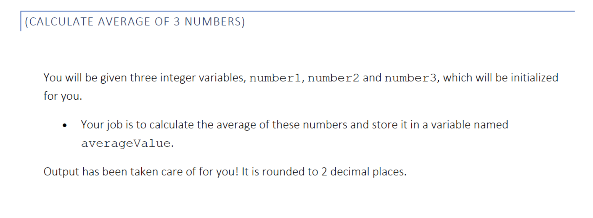 Calculate Average Of 3 Numbers You Will Be Given Three Integer Variables Number1 Number2 And Number3 Which Will Be 1