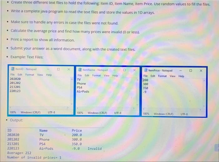 Create Three Different Text Files To Hold The Following Item Id Item Name Item Price Use Random Values To Fill The 1