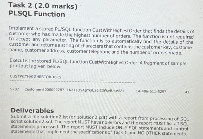 Task 2 2 0 Marks Plsql Function Implement A Stored Pl Sql Function Custwith Highestorder That Finds The Details Of Cus 1