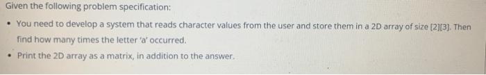 Given The Following Problem Specifications You Need To Develop A System That Reads Character Values From The User And 1