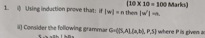 10 X 10 100 Marks I Using Induction Prove That If Wl N Then W N 1 Ii Consider The Following Grammar G S 1