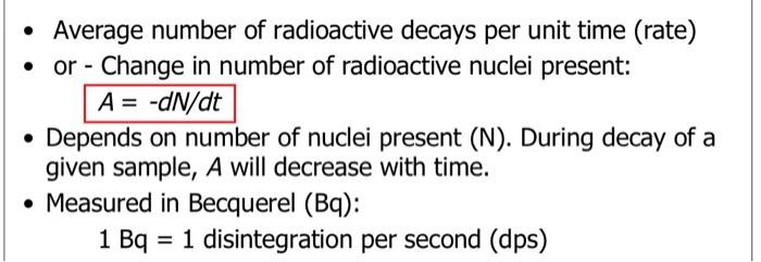 Average Number Of Radioactive Decays Per Unit Time Rate Or Change In Number Of Radioactive Nuclei Present A Dn 1
