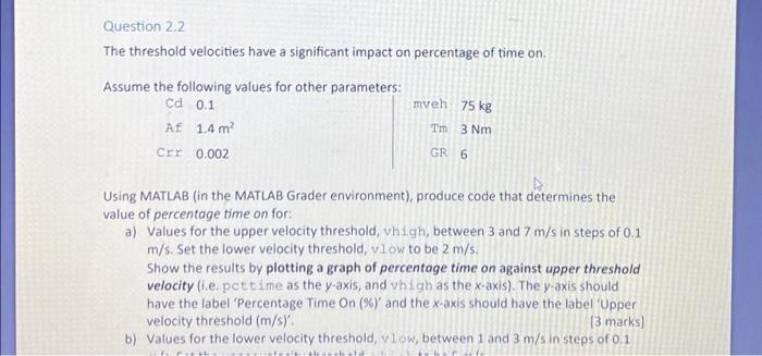 Question 2 2 The Threshold Velocities Have A Significant Impact On Percentage Of Time On Assume The Following Values Fo 1