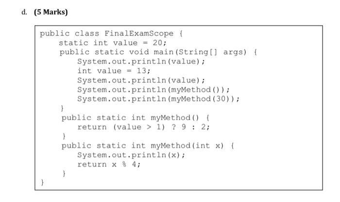 D 5 Marks Public Class Finalexamscope Static Int Value 20 Public Static Void Main String Args System Out Pr 1