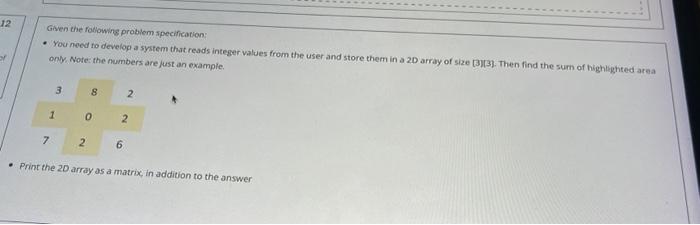 12 Given The Following Problem Specification You Need To Develop A System That Reads Integer Values From The User And 1