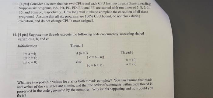 13 14 Pts Consider A System That Has Two Cpus And Each Cpu Has Two Threads Hyperthreading Suppose Six Programs Pa 1