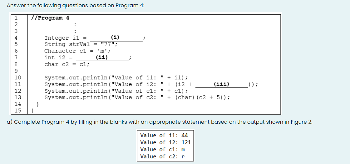 Answer The Following Questions Based On Program 4 1 7 Program 4 2 Integer Il I String Strval 77 Character Cl 1