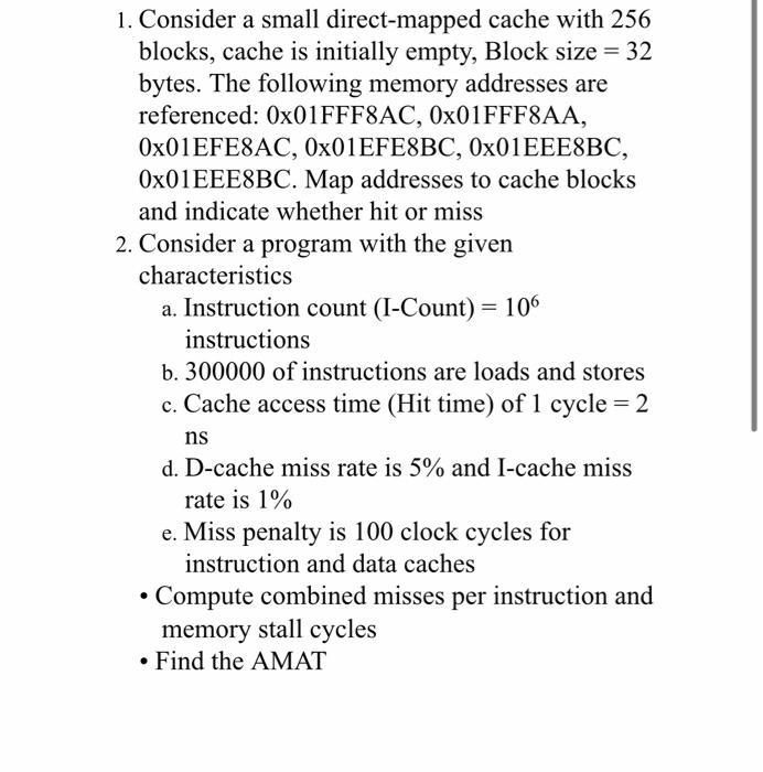 1 Consider A Small Direct Mapped Cache With 256 Blocks Cache Is Initially Empty Block Size 32 Bytes The Following 1