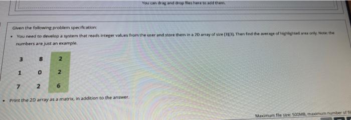 You Can Drag And Drophies Here To Add Them Given The Following Problem Specification You Need To Develop A System That 1
