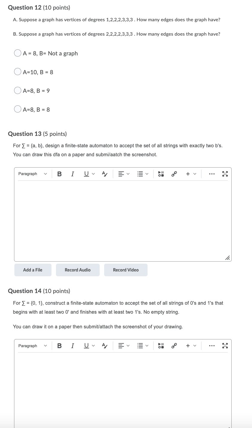 Question 12 10 Points A Suppose A Graph Has Vertices Of Degrees 1 2 2 2 3 3 3 How Many Edges Does The Graph Have B 1