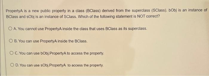 Property Is A New Public Property In A Class Bclass Derived From The Superclass Sclass Bobj Is An Instance Of Bclas 1