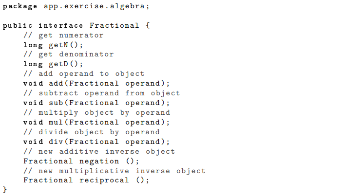 In Java Given Is The Interface Fractional For Fractions With Numerator And Denominator On Which Simple Arithmetic Opera 1