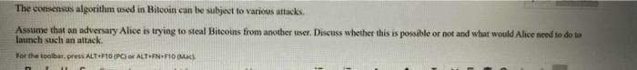 The Consensus Algorithm Used In Bitcoin Can Be Subject To Various Attacks Assume That An Adversary Aloe Is Trying To St 2