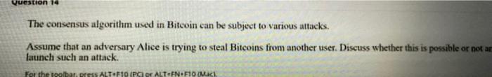The Consensus Algorithm Used In Bitcoin Can Be Subject To Various Attacks Assume That An Adversary Aloe Is Trying To St 3